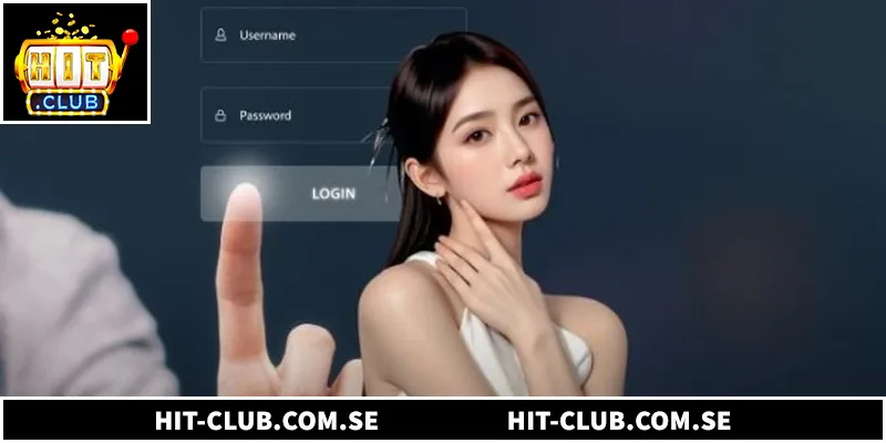 Đăng Nhập Hitclub - 5 Bước Truy Cập Cổng Game An Toàn